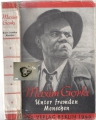 Unter fremden Menschen, Maxim Gorki