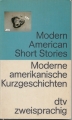 Moderne amerikanische Kurzgeschichten, deutsch englisch, dtv