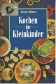 Kochen für Kleinkinder, Anne Wilson, Tandem Verlag, Heft