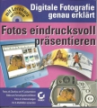 Fotos eindrucksvoll präsentieren, digitale Fotographie