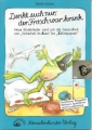 Denkt euch nur, der Frosch war krank, Detlev Jöcker ✔️