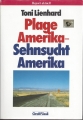 Plage Amerika, Sehnsucht Amerika, Toni Lienhard