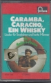 Bild 1 von Caramba, Caracho, Ein Whisky, Kassette