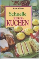 Schnelle Rührkuchen, Anne Wilson