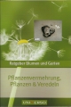 Pflanzenvermehrung, Pflanzen und Veredeln, Ratgeber Blumen und Garten, Universo