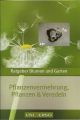 Pflanzenvermehrung, Pflanzen und Veredeln, Ratgeber Blumen und Garten, Universo ✔️