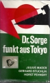 Dr. Sorge funkt aus Tokyo