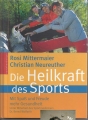Die Heilkraft des Sports, Rosi Mittermeier, Neureuther ✔️