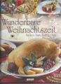 Wunderbare Weihnachtszeit, Backen, Basteln u. Kochen