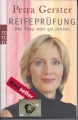 Reifeprüfung, die Frau von 50 Jahren, Petra Gerster