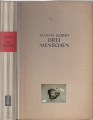 Drei Menschen, Maxim Gorki