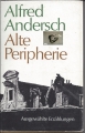 Alte Peripherie, ausgewählte Erzählungen, Alfred Andersch