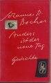 Anders ist der neue Tag, Gedichte, Johannes R. Becher