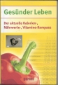 Gesünder Leben, Kalorien, Nährwerte, Vitamine, Kompass, Garant
