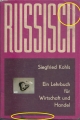 Russisch, Ein Lehrbuch für Wirtschaft und Handel, Siegfried Kohls