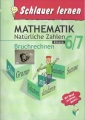 Mathemathik, Natürliche Zahlen, Bruchrechnen, 6 und 7 Klasse