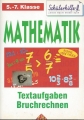 Mathemathik, Textaufgaben, Bruchrechnen, 5. - 7. Klasse, Schülerhilfe