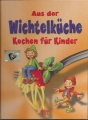 Aus der Wichtelküche, Kochen für Kinder ✔️