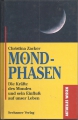 Mondphasen, Die Kräfte des Mondes uns sein Einfluß auf unser Leben