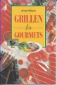 Grillen fürs Gourmets, Anne Wilson