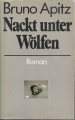 Nackt unter Wölfen, Bruno Apitz