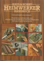 Heimwerker Handbuch für Anfänger und Könner, Haus & Hobby