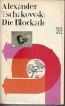 Bild 1 von Die Blockade III, Alexander Tschakowksi