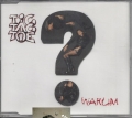 Tic Tac Toe, Warum, CD Single