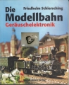 Die Modellbahn, Elektronik, Volker Dudziak, Bechtermünz