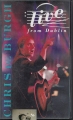 Chris de Burgh, live from Dublin, VHS