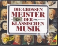 Bild 1 von Die großen Meister der klassischen Musik, CD