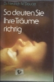 So deuten Sie Ihre Träume richtig, Dr. Friedrich W. Doucerr