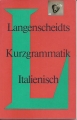 Langenscheidts Kurzgrammatik Italienisch