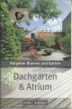 Dachgarten und Atrium, Universo