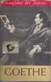 Goethe, Klassiker der Jugend, Eine Einführung in Leben und Werk ✔️