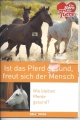 Ist das Pferd gesund, freut sich der Mensch