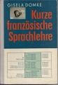 Kurze französische Sprachlehre, Gisela Domke, Volk und Wissen ✔️
