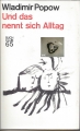 Bild 1 von Und das nennt sich Alltag, Wladimir Popow, Buchclub