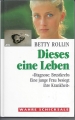 Dieses eine Leben, Diagnose Brustkrebs, Betty Rollin