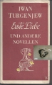 Erste Liebe und andere Novellen, Iwan Turgenjew