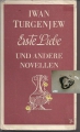 Erste Liebe und andere Novellen, Iwan Turgenjew