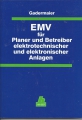 EMV für Planer und Betreiber elektrotechnischer elektronischer Anlagen
