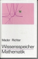 Wissensspeicher Mathematik, Mader, Richter, Volk und Wissen