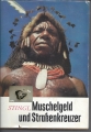 Muschelgeld und Straßenkreuzer, Ein Ethnologe erzählt von Melanesien, gebunden