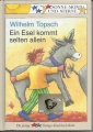 Ein Esel kommt selten allein, Wilhelm Topsch