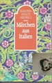 Märchen aus Italien, Märchenschatz der Welt ✔️