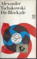 Bild 1 von Die Blockade, 2 Band, Alexander Tschakowski 💎