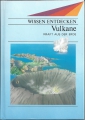 Wissen entdecken, Vulkane, Kraft aus der Erde, Pierre Kohler