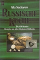 Russische Küche, die 400 besten Rezepte, Alla Sacharow