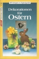 Dekorationen für Ostern, basteln